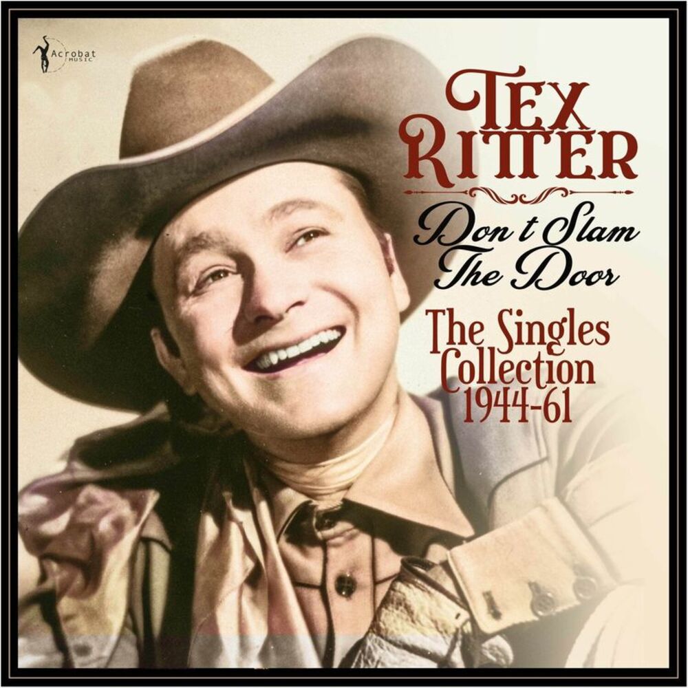 Tex Ritter - Don't Slam The Door: The Singles Collection 1944-61  LP LP